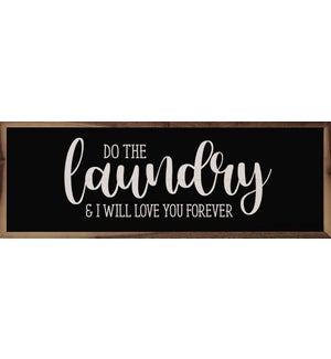 Do The Laundry And I Will Love You Forever Black